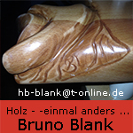 Bruno Blank - Holz einmal anders